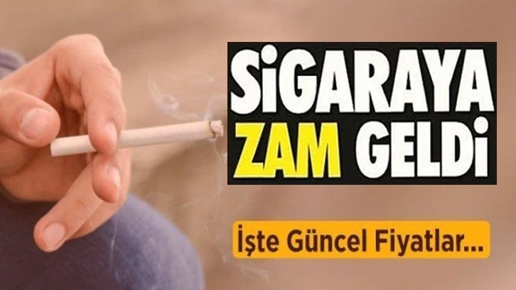 Sigaraya zam geldi! İşte yeni fiyatlar...