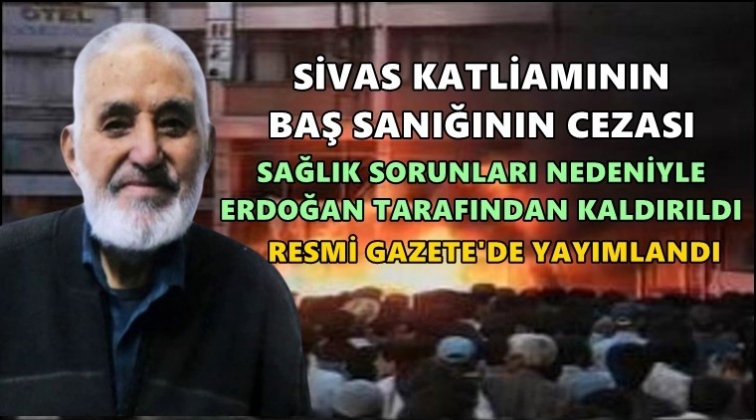 Sivas Katliamı'nın baş sanığıydı...