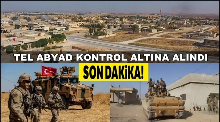 Tel Abyad&rsquo;da kontrol sağlandı
