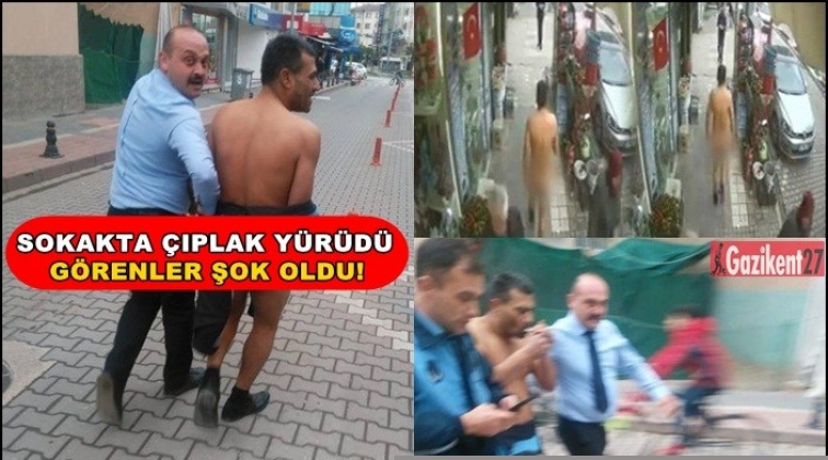 Sokakta &ccedil;ırıl&ccedil;ıplak y&uuml;r&uuml;d&uuml;!