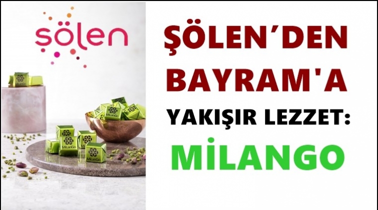 Şölen'den Bayram'a özel lezzet: Milango