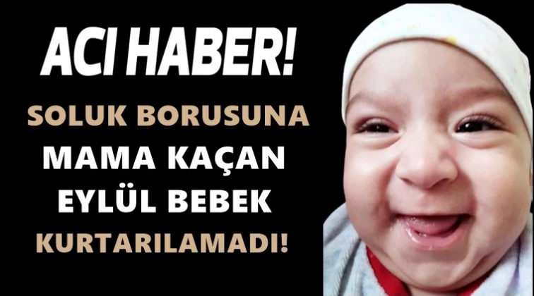 Soluk borusuna mama kaçan bebek öldü