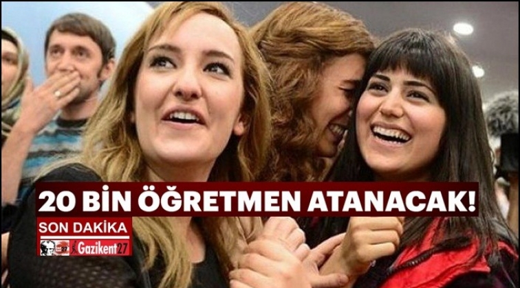 Son dakika: 20 bin öğretmen atanacak!