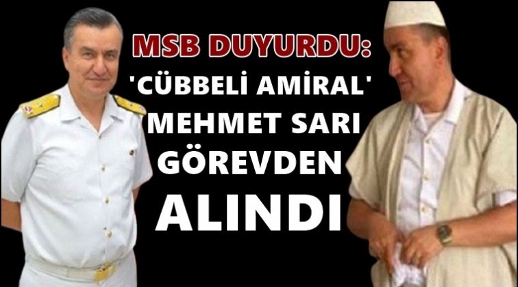 'Cübbeli Amiral' görevden alındı...