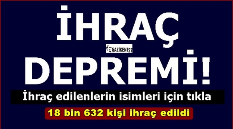 Son OHAL KHK&rsquo;sı ile 18 bin 632 kişi ihra&ccedil; edildi