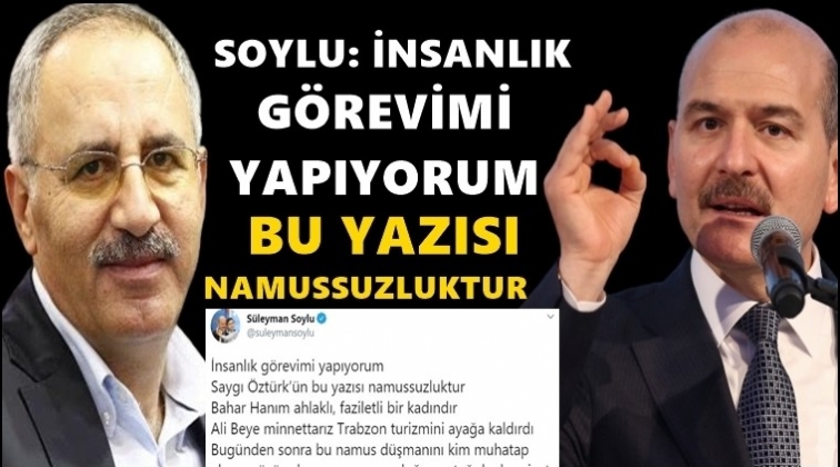 Soylu: Bu yazı namussuzluktur