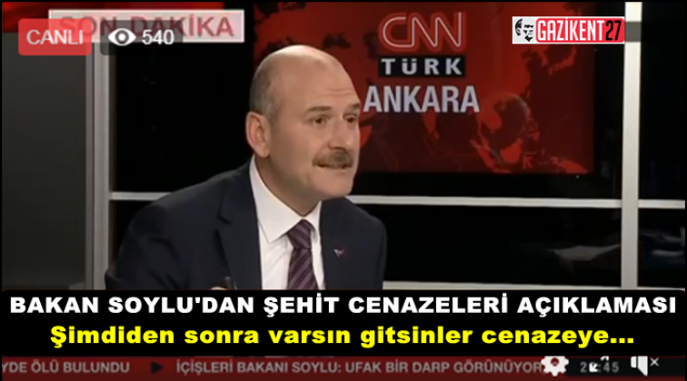 Soylu'dan Şehit cenazeleri a&ccedil;ıklaması