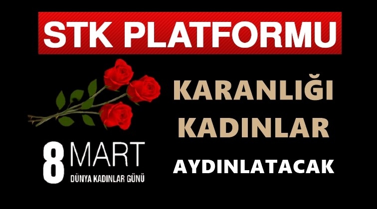 STK Platformu'ndan ortak açıklama...