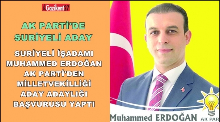 Suriyeli Erdoğan AK Parti'den aday