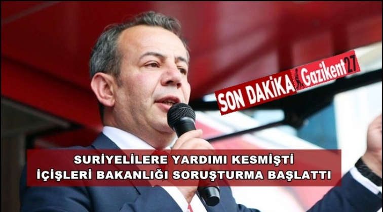Suriyelilere yardımı kesen CHP'li Başkana soruşturma