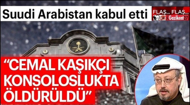 Suudi Arabistan cinayeti itiraf etti!