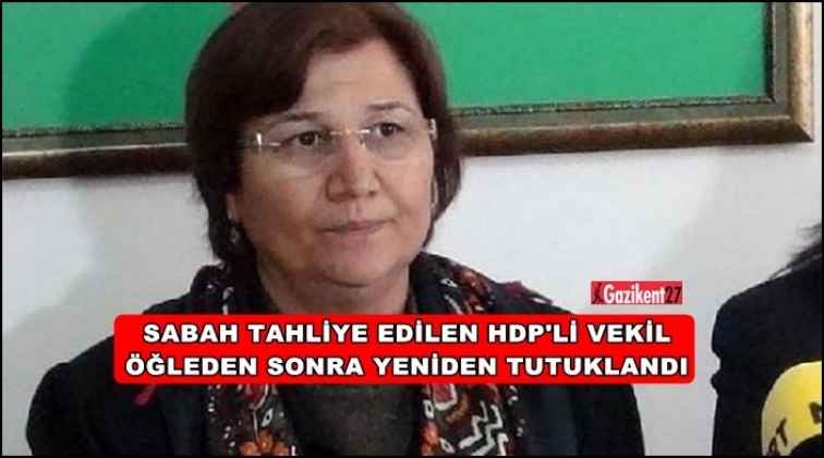 Tahliye edilen HDP&rsquo;li hakkında yeniden tutuklama kararı