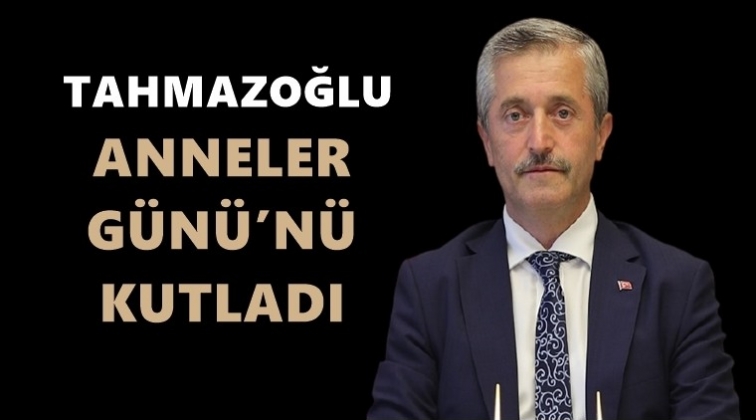 Tahmazoğlu, Anneler G&uuml;n&uuml;'n&uuml; kutladı