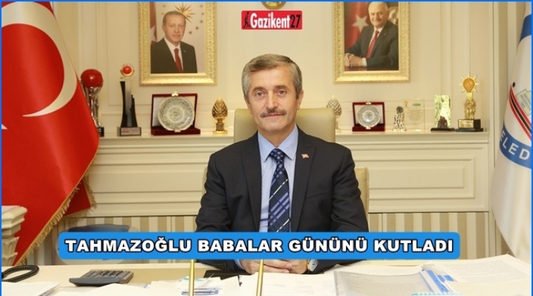 Tahmazoğlu, Babalar G&uuml;n&uuml;'n&uuml; kutladı