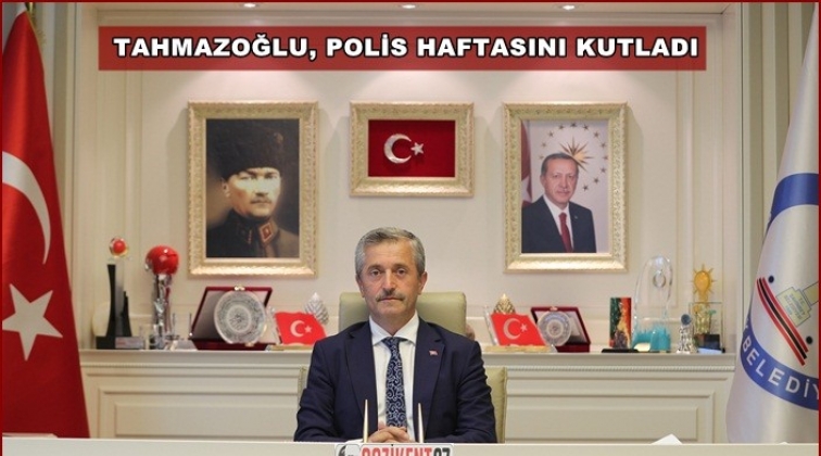 Tahmazoğlu, Polis Haftası'nı kutladı