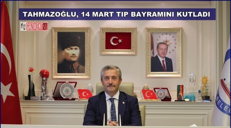 Tahmazoğlu, Tıp Bayramı'nı kutladı