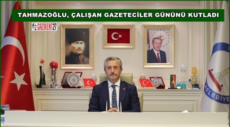 Tahmazoğlu'ndan Gazeteciler G&uuml;n&uuml; mesajı