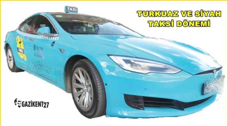 Taksilerin rengi değişiyor...