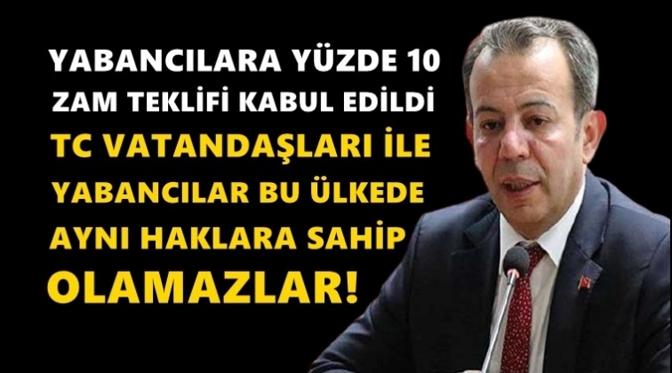 Tanju Özcan'ın zam teklifi kabul edildi!..