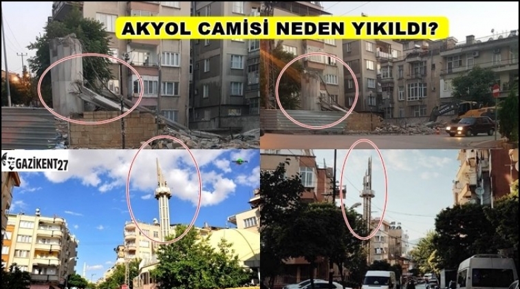 Akyol Camisi neden yıkıldı?