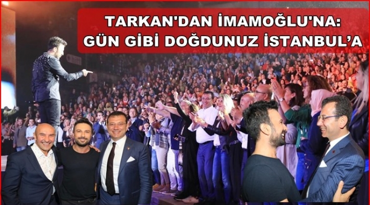 Tarkan'dan İmamoğlu'na: İnanıyoruz. Yanınızdayız
