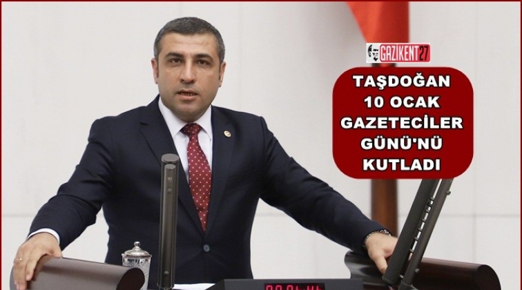 Taşdoğan, &Ccedil;alışan Gazeteciler G&uuml;n&uuml;'n&uuml; kutladı
