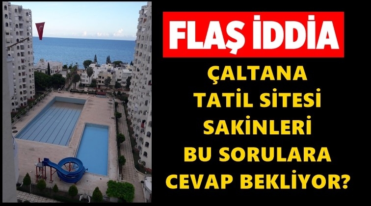 Tatil sitesinde yolsuzluk iddiası!..