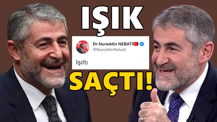 Tek kelime akımına Nebati de katıldı, yine 'ışık' saçtı!