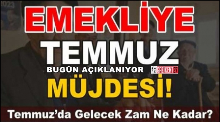 Temmuz zammı bugün açıklanıyor