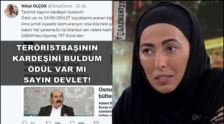 Terörist başının kardeşini buldum! Ödül var mı