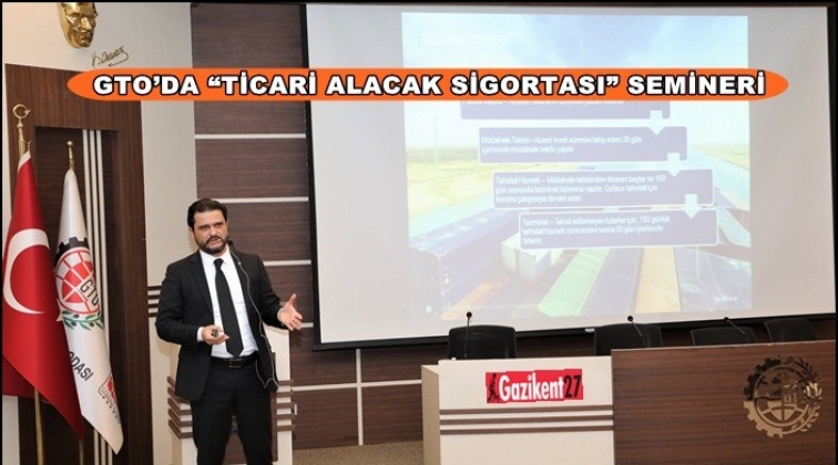 'Ticari Alacak Sigortası' bilgilendirme semineri