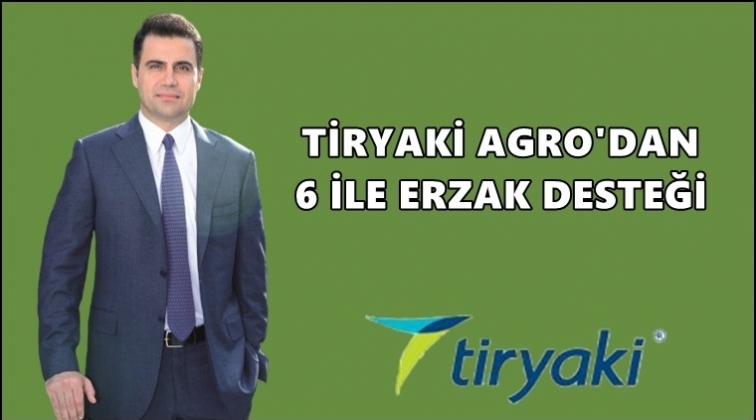 Tiryaki Agro’dan erzak desteği