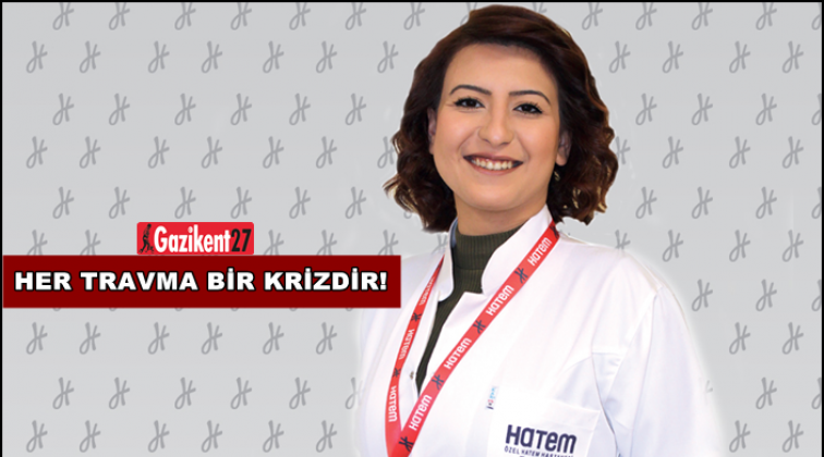 Travma, Psikolojik ve Fiziksel B&uuml;t&uuml;nl&uuml;ğ&uuml; Tehdit ediyor