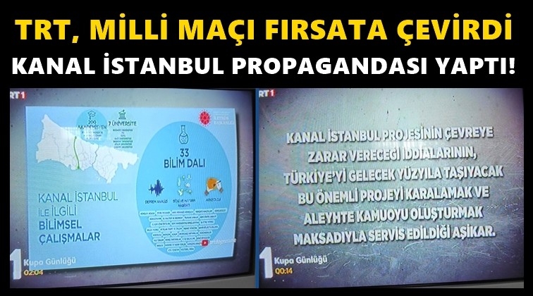 TRT, milli maçta Kanal İstanbul propagandası yaptı!