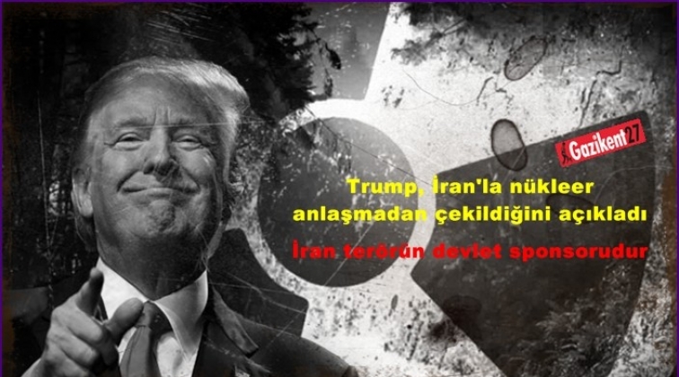 Trump, İran anlaşmasından çekildi!..