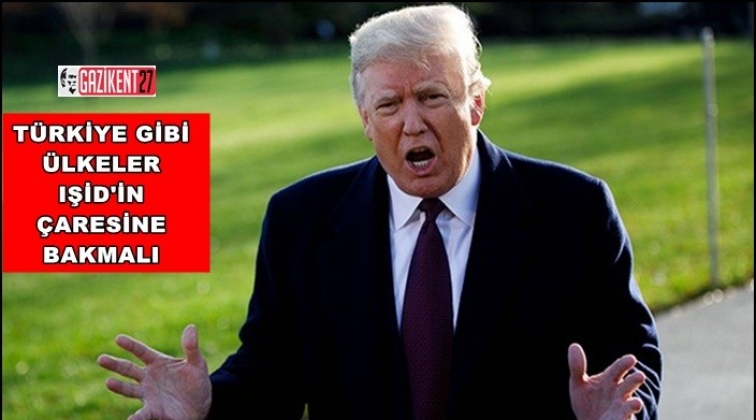 Trump: IŞİD’in çaresine Türkiye bakmalı