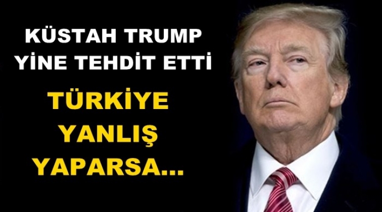 Trump yine tehdit etti!..