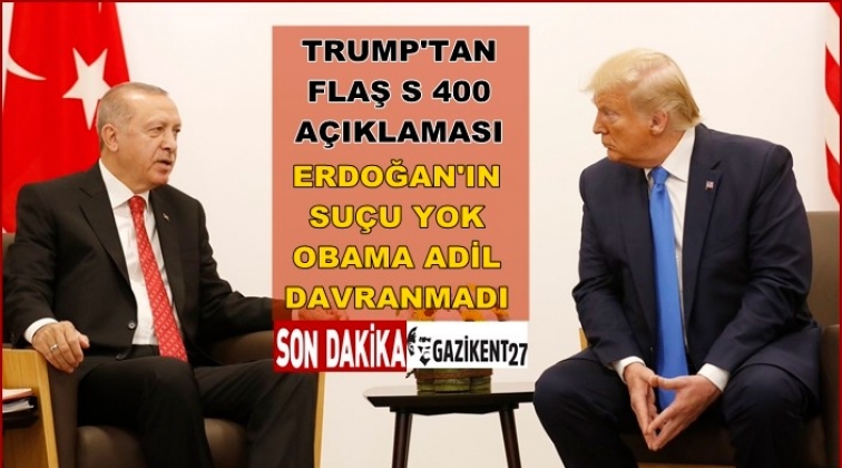 Trump&rsquo;tan flaş S-400 a&ccedil;ıklaması
