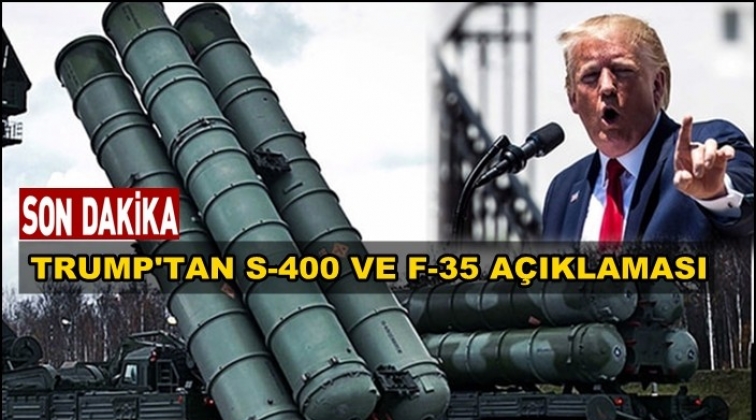 Trump'tan son dakika S-400 açıklaması