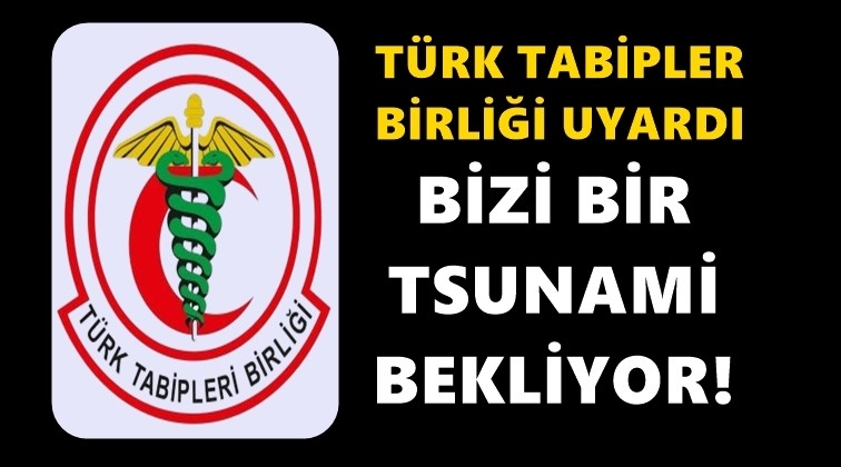 TTB'nin Covid-19 raporunda korkutan uyarı