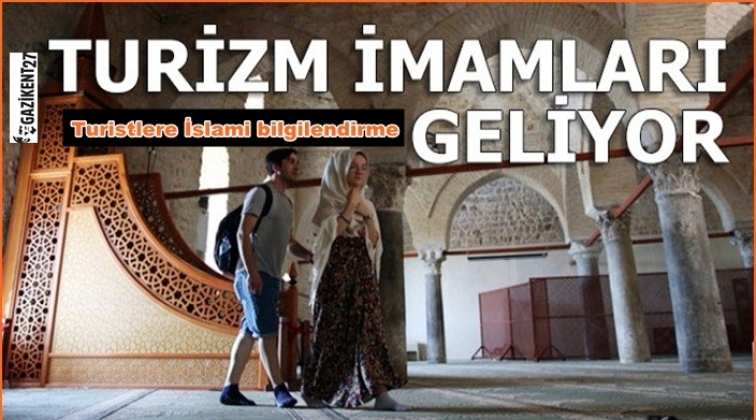 Turizm imamları geliyor