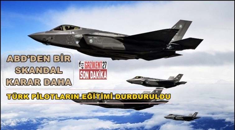 Türk pilotların F-35 eğitimi durduruldu!