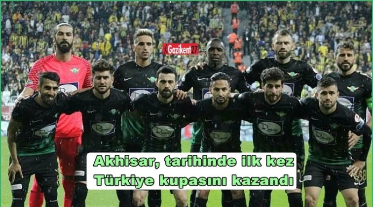 Türkiye kupası, Fenerbahçe'yi 3-2 mağlup eden Akhisar'ın