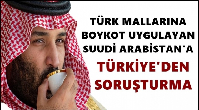 Türkiye, Suudi Arabistan'a soruşturma açtı