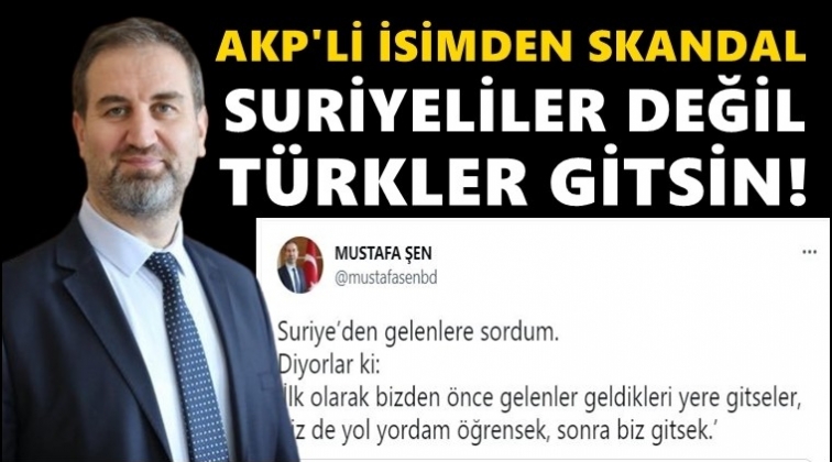 Suriyelilerin değil Türklerin gitmesini önerdi!