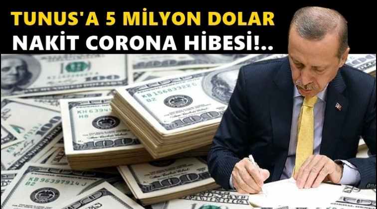Türkiye’den Tunus’a 5 milyon corona hibesi!