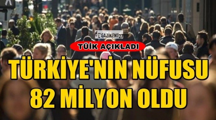 Türkiye'nin yeni nüfusu 82 milyonu geçti