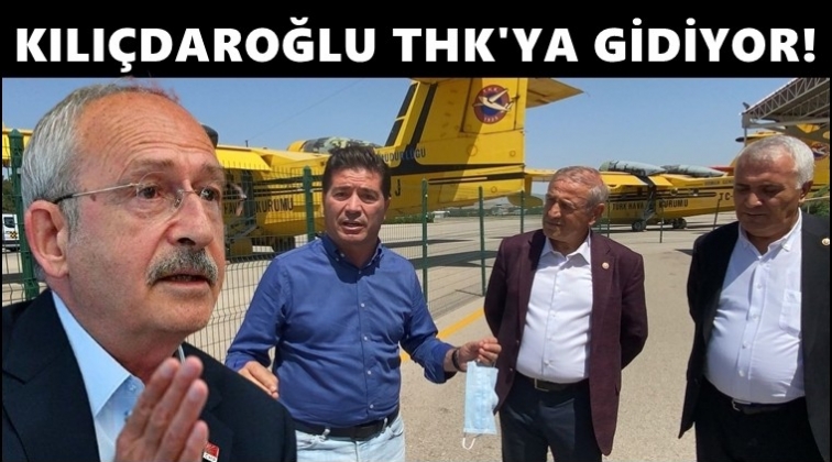 Uçaklar bulundu! Kılıçdaroğlu THK’ya gitti!