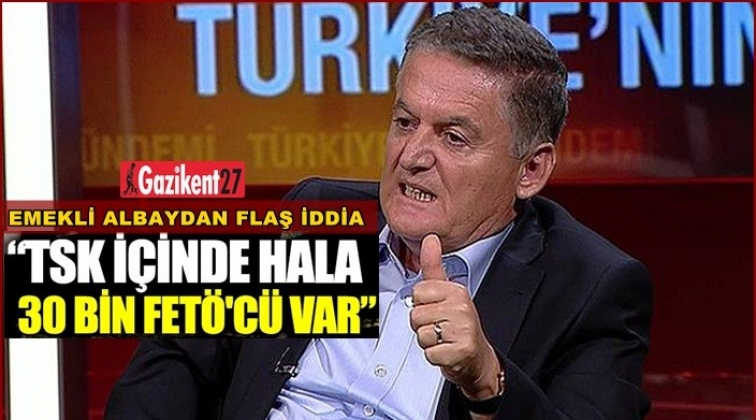 &Uuml;&ccedil;ok: TSK i&ccedil;inde hala 30 bin FET&Ouml;'c&uuml; var!