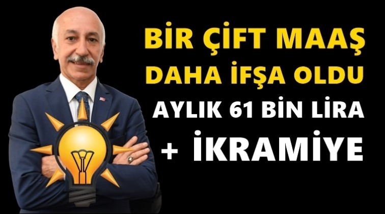 Ulaştırma Bakan Yardımcısı da çift maaşlı çıktı!